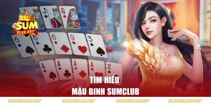 Tìm hiểu về mậu binh tại SUMCLUB