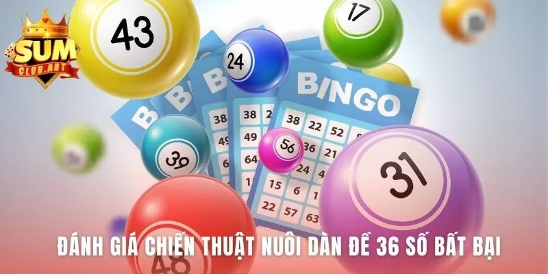 Phân tích hai mặt ưu nhược điểm của Dàn Đề 36 Số