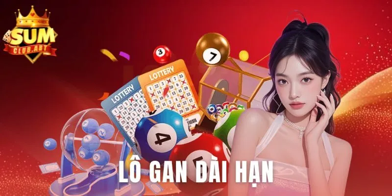 Lô Gan Dài Hạn
